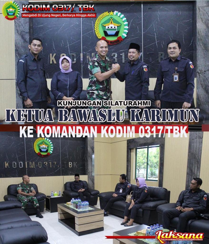 Komandan Kodim 0317/TBK menerima Kunjungan Silaturhami dari Ketua Bawaslu Karimun di Makodim 0317/TBK